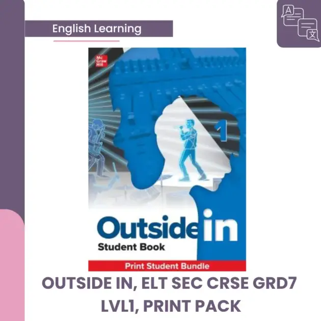 OUTSIDE IN, ELT SEC CRSE GRD7 LVL1, PRINT PACK