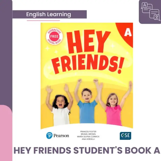 HEY FRIENDS STUDENT'S BOOK A